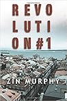 Revolution Number One by Zin Murphy