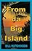 From da Big Island: New York defined her - Hawaii changed her