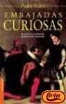 Embajadas Curiosas (Spanish Edition)