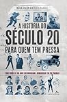 A História do Século 20 Para Quem Tem Pressa by Nicola Chalton