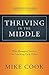 Thriving in the Middle by Mike Cook