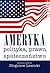 Ameryka: państwo, prawo, sp...