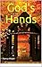 God's Hands by Nancy Meyer