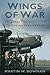 Wings of War by Martin W. Bowman Wings of War by Martin W. Bowman