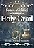 Holy Grail (The Black Rose SAGA, #04)
