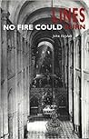 Lines: No Fire Could Burn