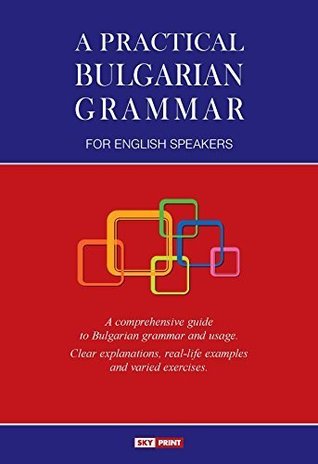 A Practical Bulgarian Grammar (Paperback)