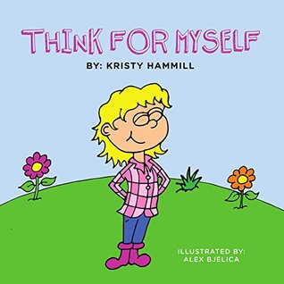 Think For Myself: Holistic Thinking Kids (Kindle Edition)