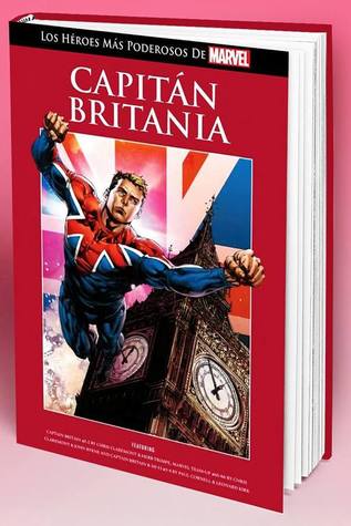 Capitán Britania: ¡Presentando al Capitán! + Los Cañones de Avalón (Los Héroes más poderosos de Marvel, #46)