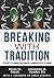 Breaking With Tradition by Brian M. Stack