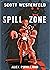 Spill Zone (Spill Zone, #1)