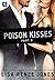 Poison Kisses: Part 3 (Poison Kisses, #3)