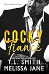 Cocky Fiancé by T.L.  Smith
