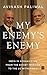 My Enemy's Enemy: India in Afghanistan from the Soviet Invasion to the US Withdrawal