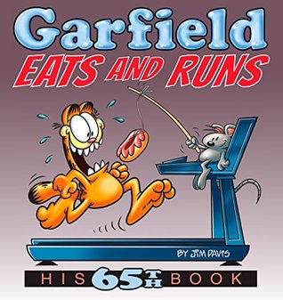 Garfield Eats and Runs: His 65th Book (Kindle Edition)