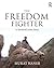 The Freedom Fighter: A Terrorist's Own Story