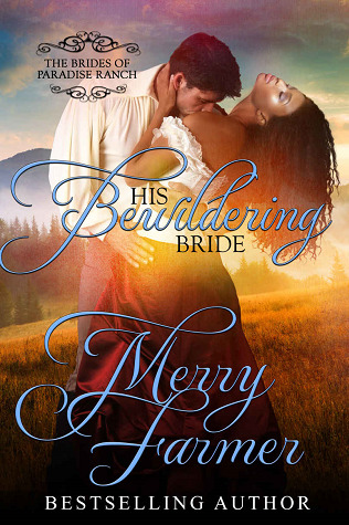 His Bewildering Bride (The Brides of Paradise Ranch, #3)