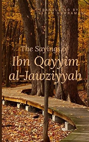 The Sayings of Ibn Qayyim al-Jawziyyah (Hawramani Islamic Inspiration Series)