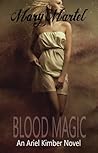 Blood Magic by Mary Martel