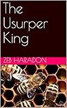 The Usurper King by Zeb Haradon