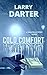 Cold Comfort (The Malone Mystery Novels #3)