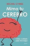 Mima tu cerebro: ...