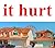 It Hurt