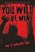 You Will Be Mine by Britt Noonan
