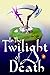 In the Twilight of Death