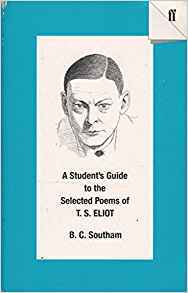 A Student's Guide to the Selected Poems of T.S. Eliot (Faber Student Guides)