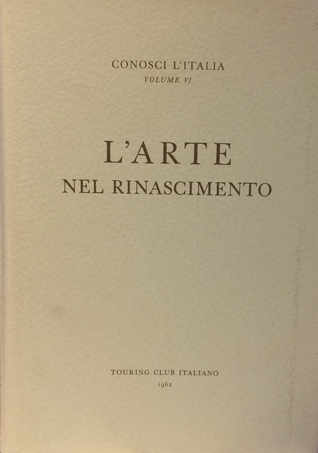 L'Arte nel Rinascimento. Conosci l'Italia. Vol.VI. (Hardcover)