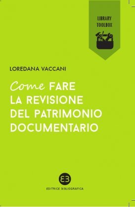 Come fare la revisione del patrimonio documentario (Paperback)