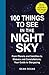 100 Things to See in the Night Sky by Dean Regas