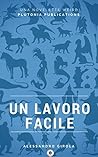 Un lavoro facile (Italian Edition) Un lavoro facile (Italian Edition)