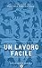 Un lavoro facile (Italian Edition)