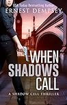 When Shadows Call