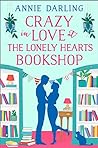 Crazy in Love at the Lonely Hearts Bookshop by Annie Darling