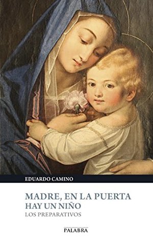 Madre en la puerta hay un Niño (Cuadernos Palabra nº 179) (Spanish Edition)