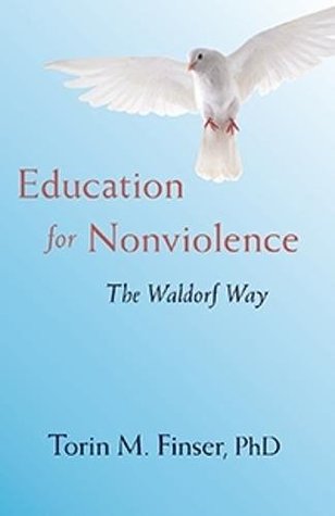 Education for Nonviolence: The Waldorf Way (Paperback)