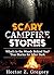 Scary Campfire Stories: Wha...