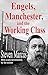 Engels, Manchester, and the Working Class