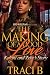 The Making of a Hood Love by Traci B