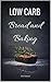 Low Carb Bread and Baking: ...