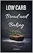 Low Carb Bread and Baking by John   Jackson