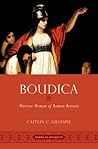 Boudica: Warrior Woman of Roman Britain