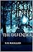 The Defender by S.H. Magillian