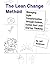 The Lean Change Method