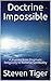 Doctrine Impossible: A Journey from Dogmatic Religiosity to Rational Spirituality