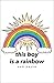 this boy is a rainbow