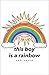 this boy is a rainbow